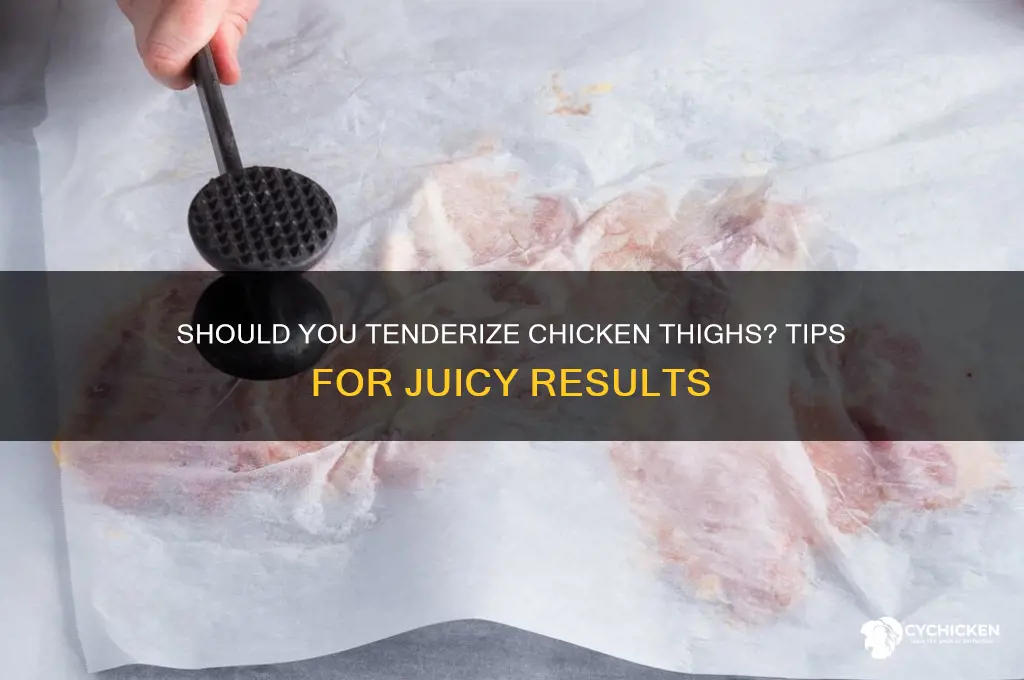 should chicken thighs be tenderized