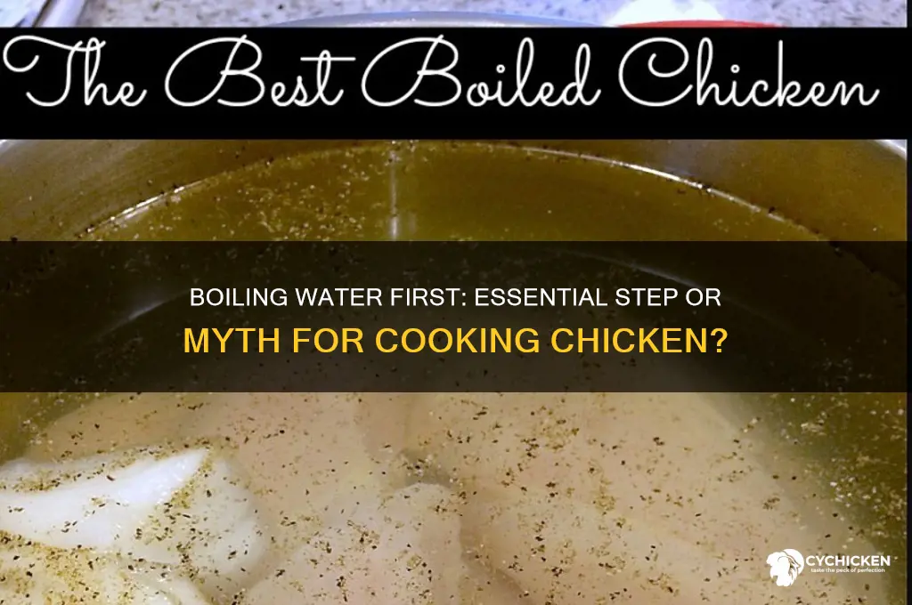 should i boil water before adding chicken