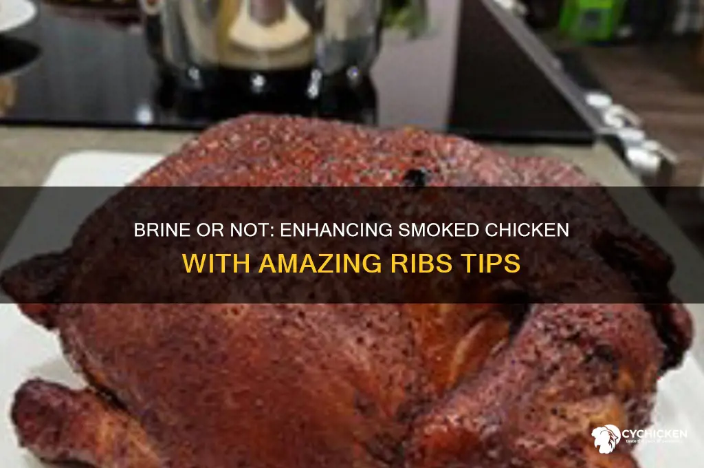 should i brine a smoked chicken amazing eibs
