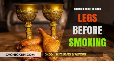 Brining Chicken Legs: Essential Step or Skip Before Smoking?
