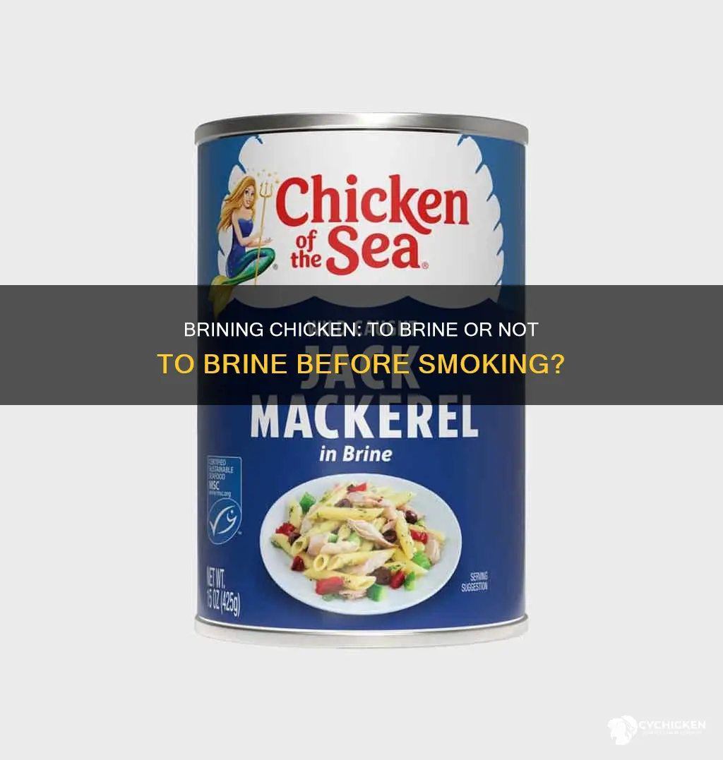 should i brine my chicken before i smoke it