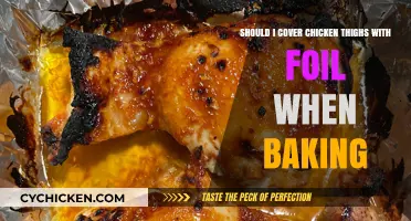 Should You Cover Chicken Thighs with Foil When Baking?