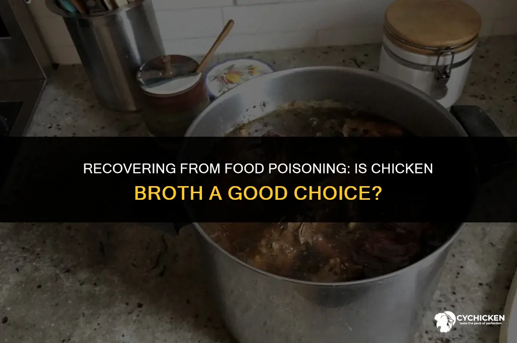should i drink chicken broth after food poisoning