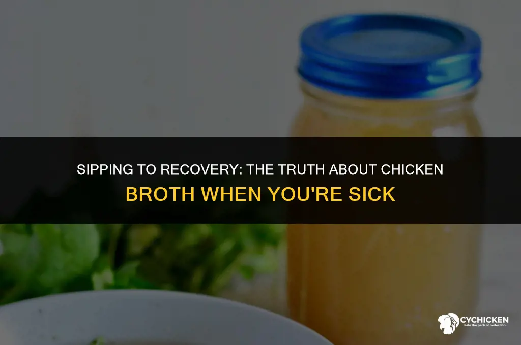 should i drink chicken broth when sick