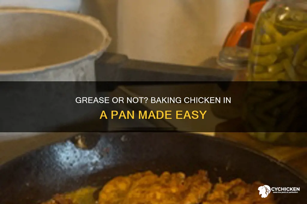 should i grease pan before baking chicken