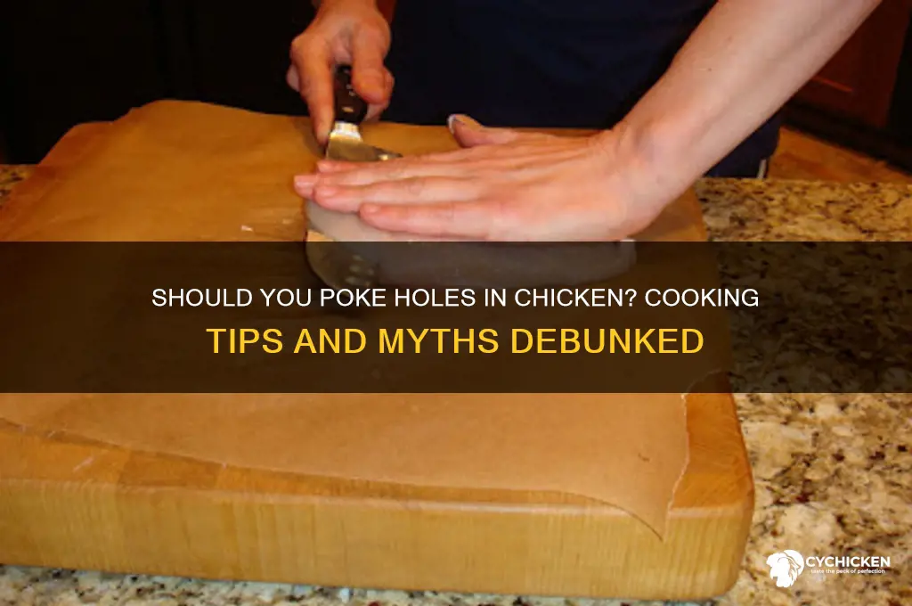 should i poke holes in my chicken