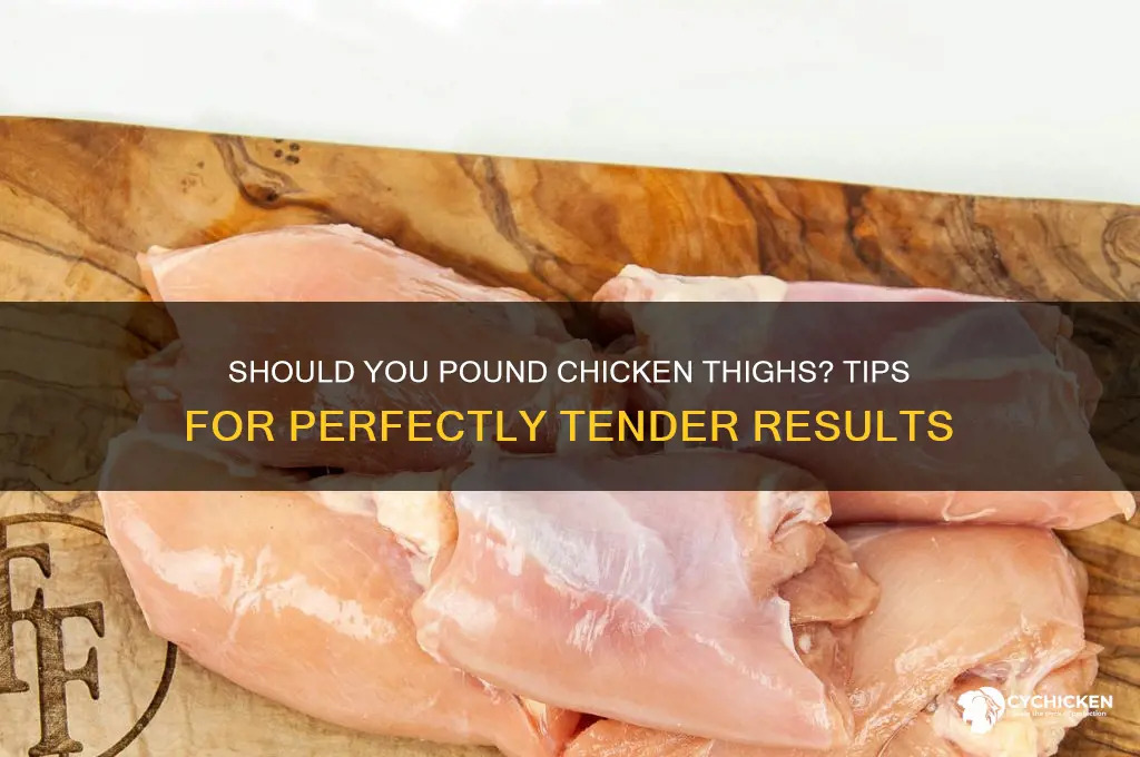 should i pound chicken thighs