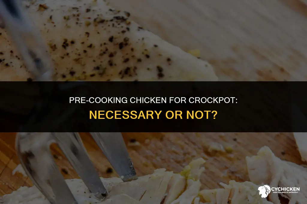 should i pre cook chicken before crock pot