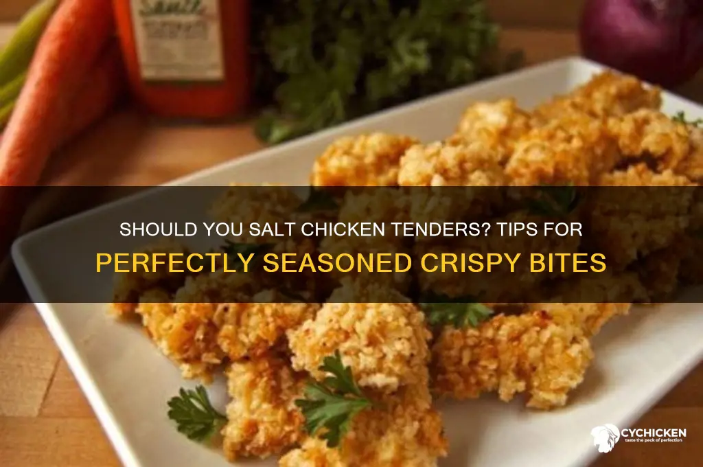 should i put salt on chicken tenders