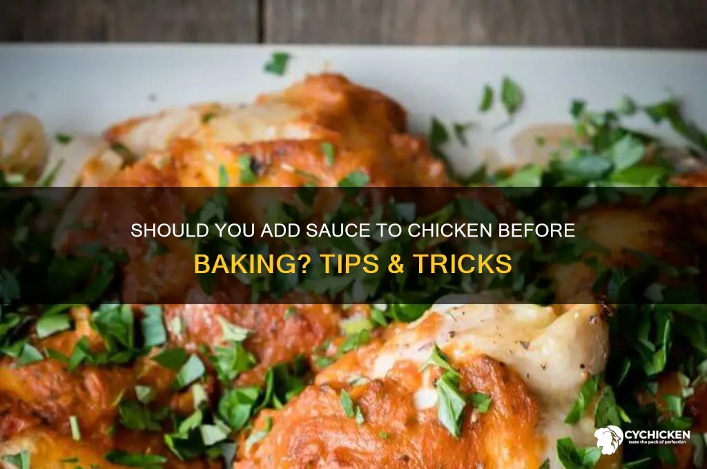 should i put sauce in chicken beforebaking