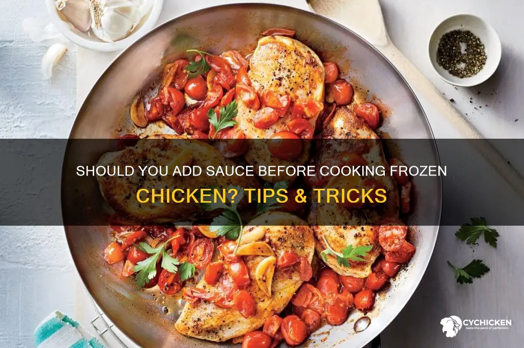 should i put sauce on before cooking froen chicken