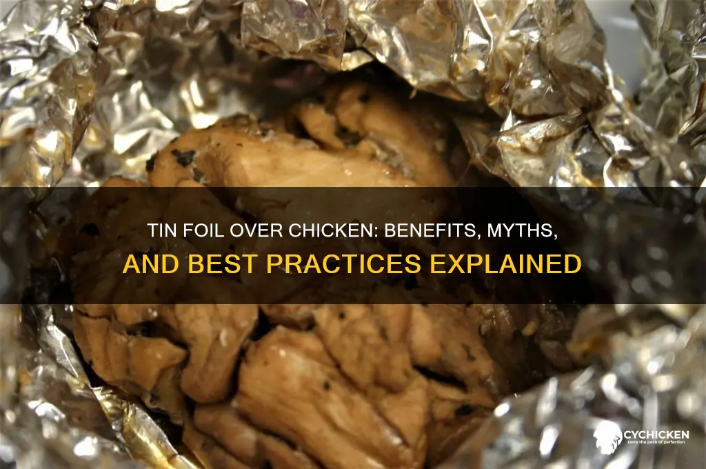 should i put tin foil over my chicken