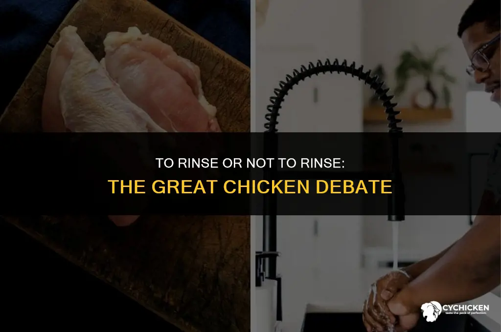 should i rinse a whole chicken before cooking