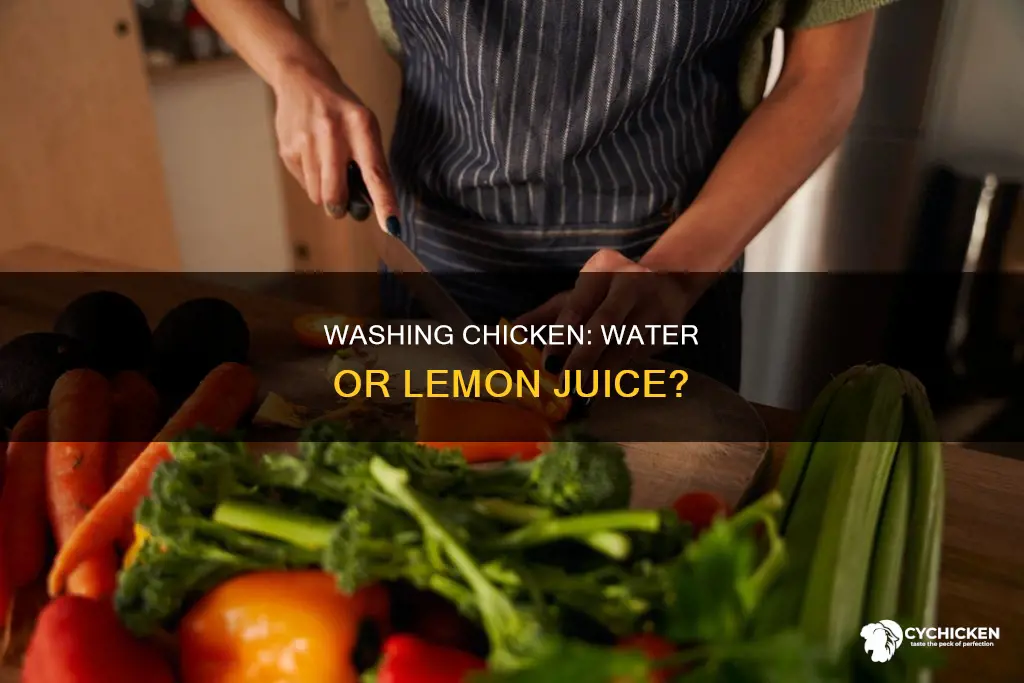 should i rinse chicken in water or lemon juice