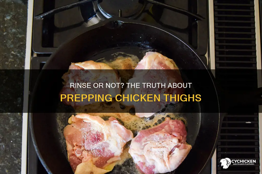should i rinse chicken thighs before cooking