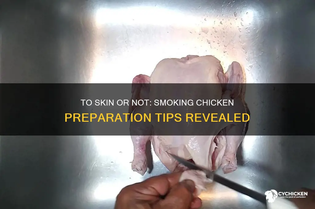 should i skin the chicken before smoking