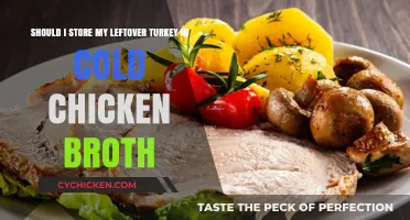 Savory Storage: Cold Chicken Broth for Leftover Turkey?
