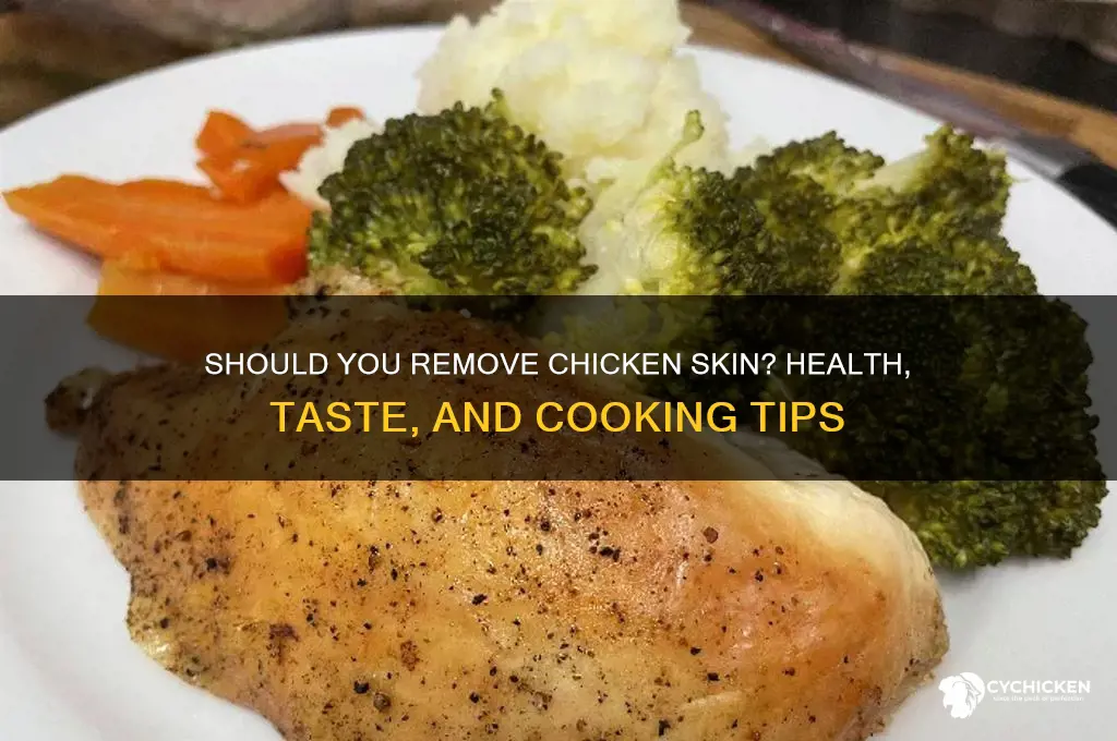 should i take off skin from chicken