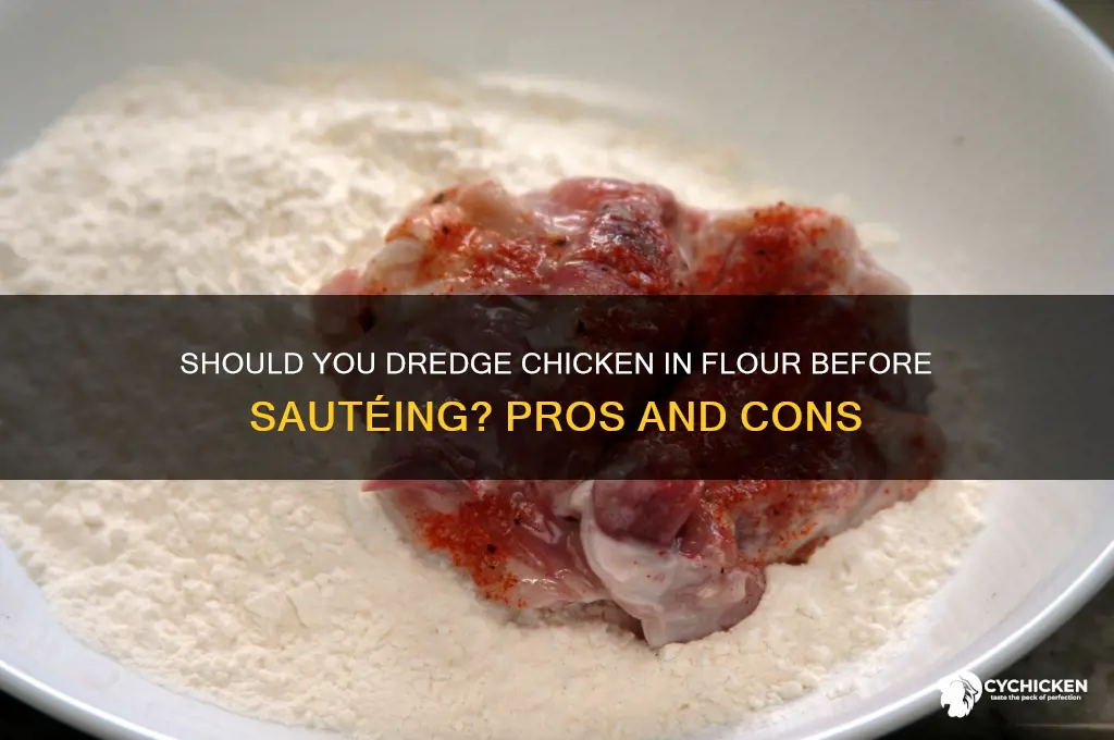 should sauteed chicken be dredged in flour