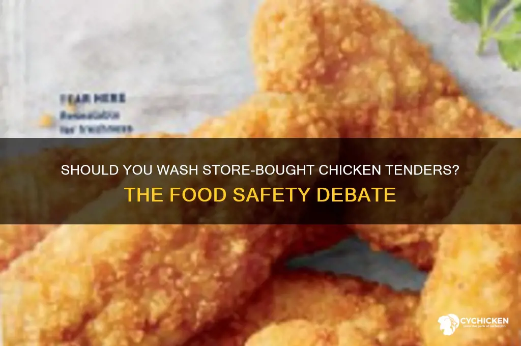 should store bought chicken tenders be washed