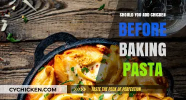 Should You Add Chicken Before Baking Pasta? Tips and Tricks