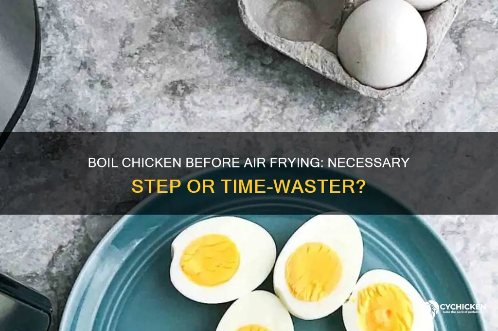 should you boil chicken before air fryer
