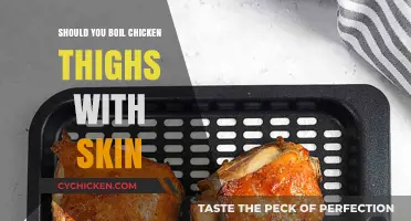 Boiling Chicken Thighs with Skin: Benefits, Tips, and Best Practices