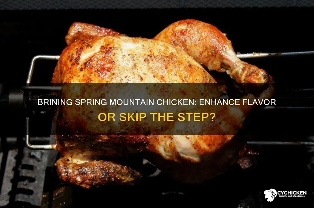 should you brine a spring mountain chicken