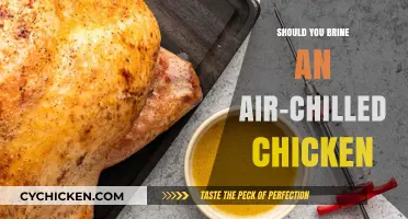 Brining Air-Chilled Chicken: Is It Necessary for Juicy Results?