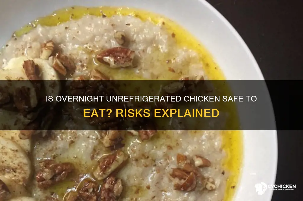 should you chicken that was out all nights