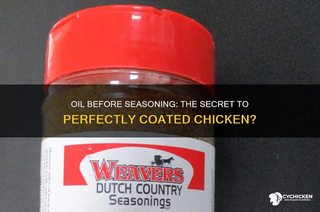 should you coat chicken with oil before seasoning