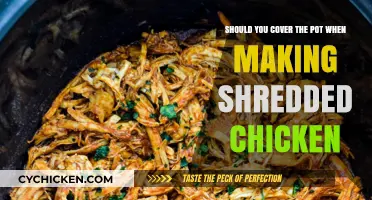 Perfectly Tender Shredded Chicken: To Cover or Not to Cover the Pot?