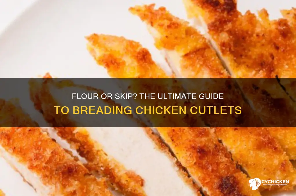 should you flour chicken cutlets before breading