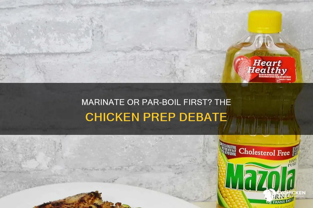 should you marinate chicken before par-boil