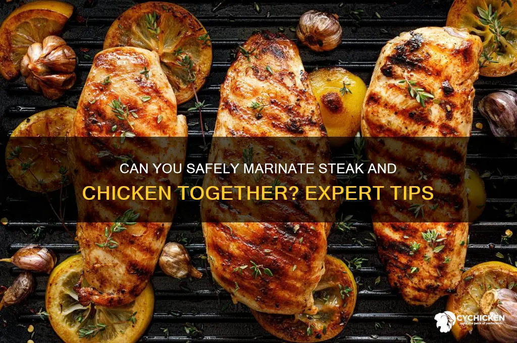 should you marinate steak and chicken together