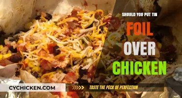 Should You Use Tin Foil When Cooking Chicken? Pros and Cons