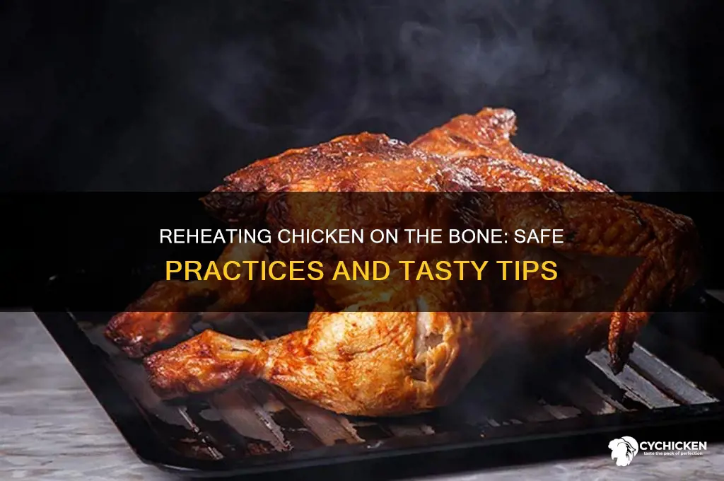 should you reheat chicken on the bone