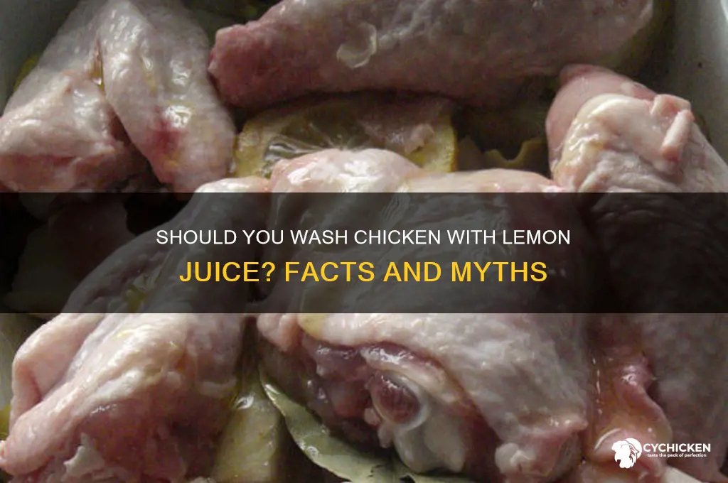should you wash chicken with lemon juice