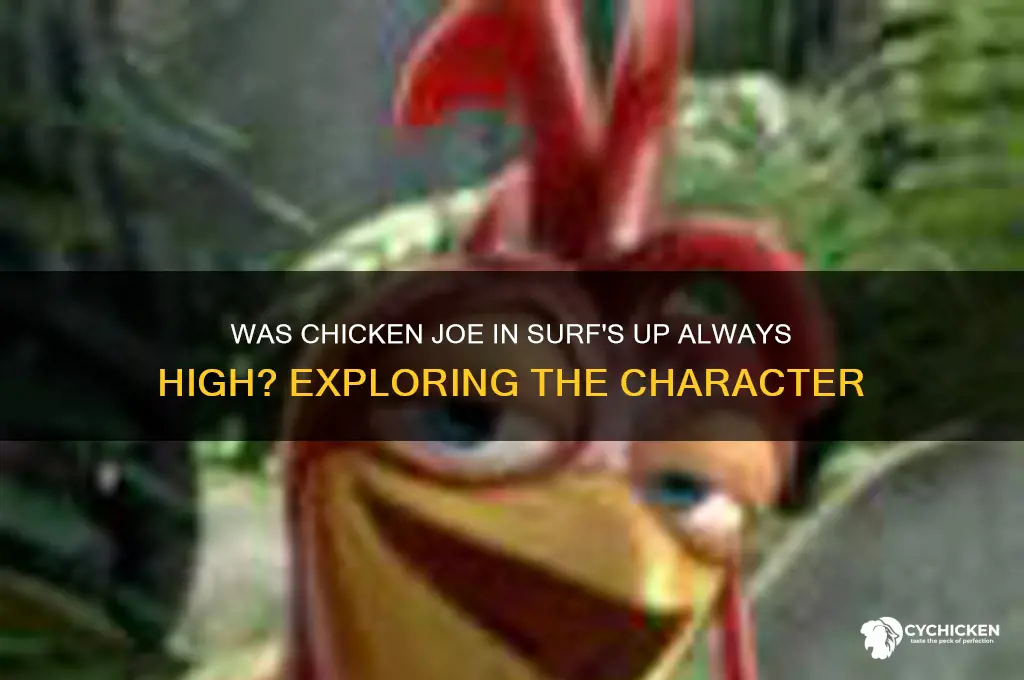 was chicken joe in surfs up always high