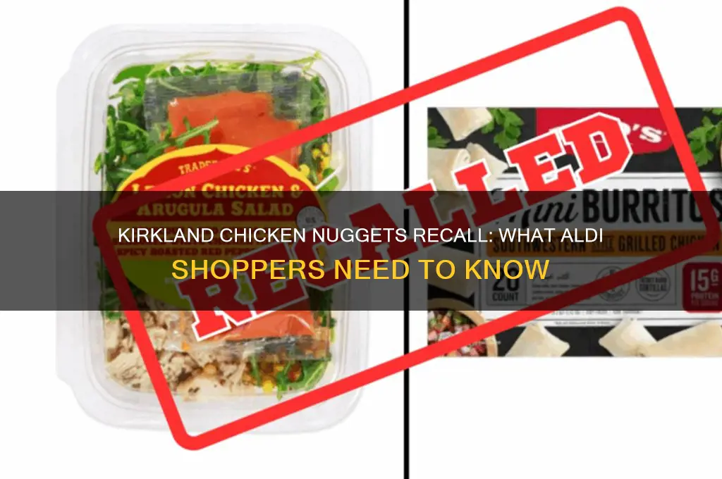 was the kirkland brand of chicken nuggets from aldi recalled