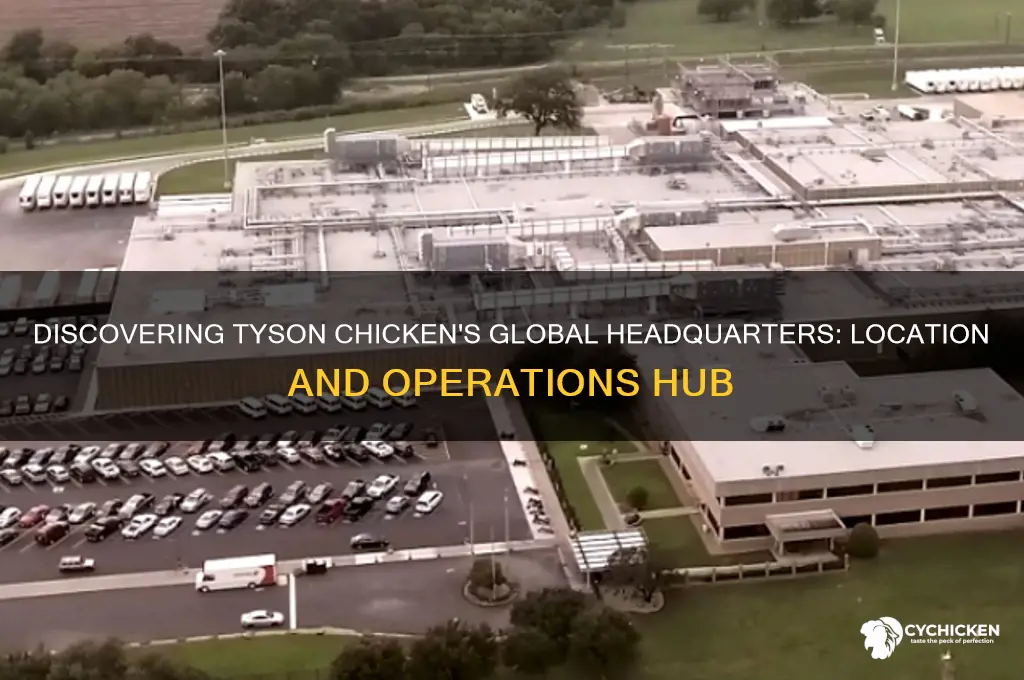 were are the headquarters of tyson chicken