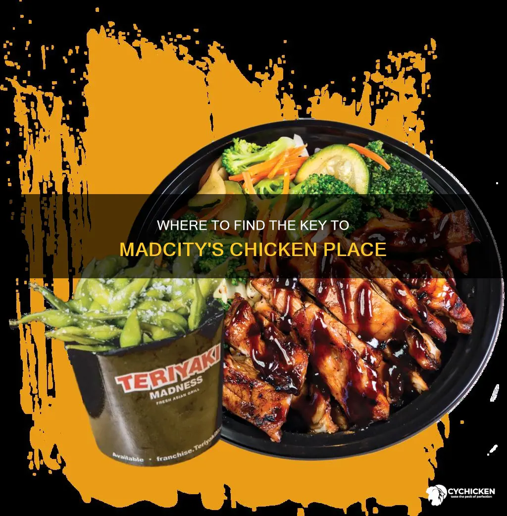 were is the key for the chicken place for madcity