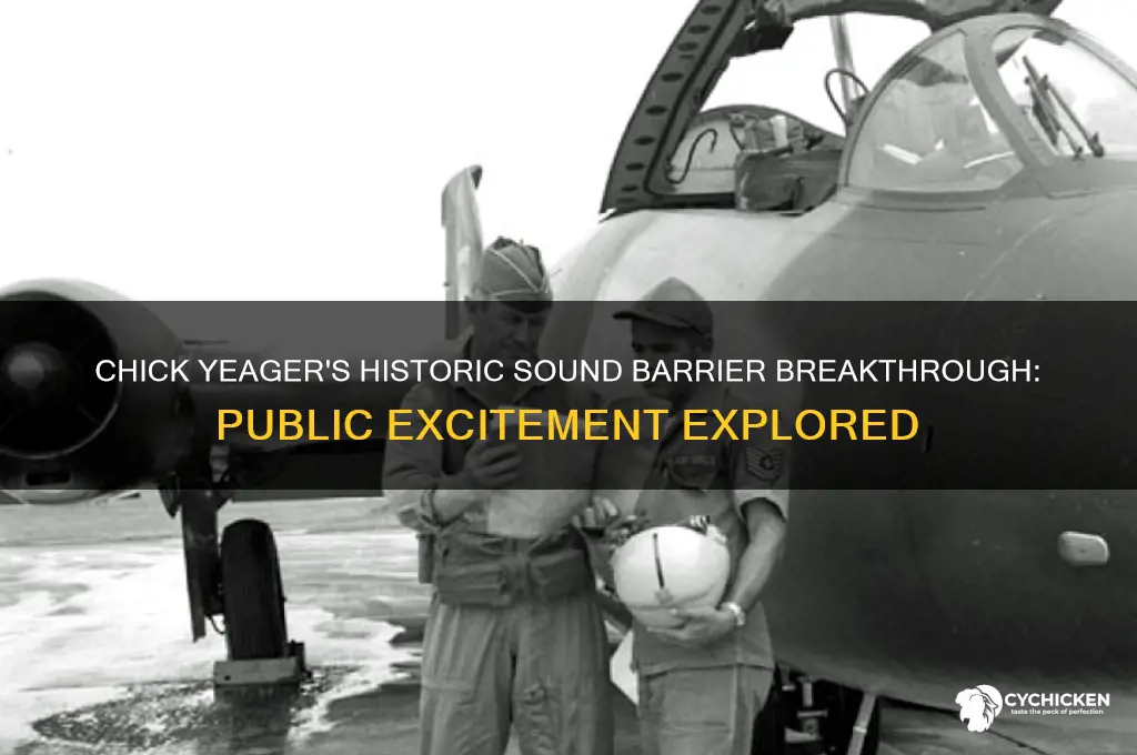 were people excited about chick yeager sound barrier