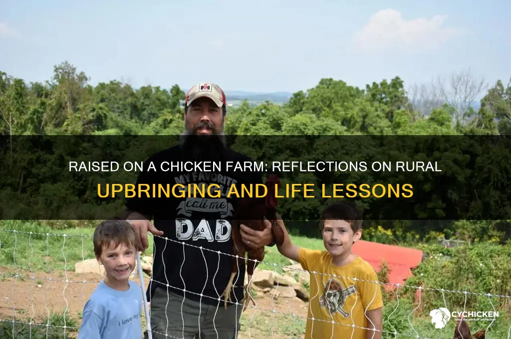 were you raised on a chicken farm