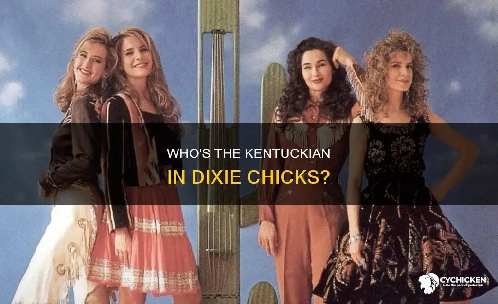 what 1 of the dixie chicks is from kentucky