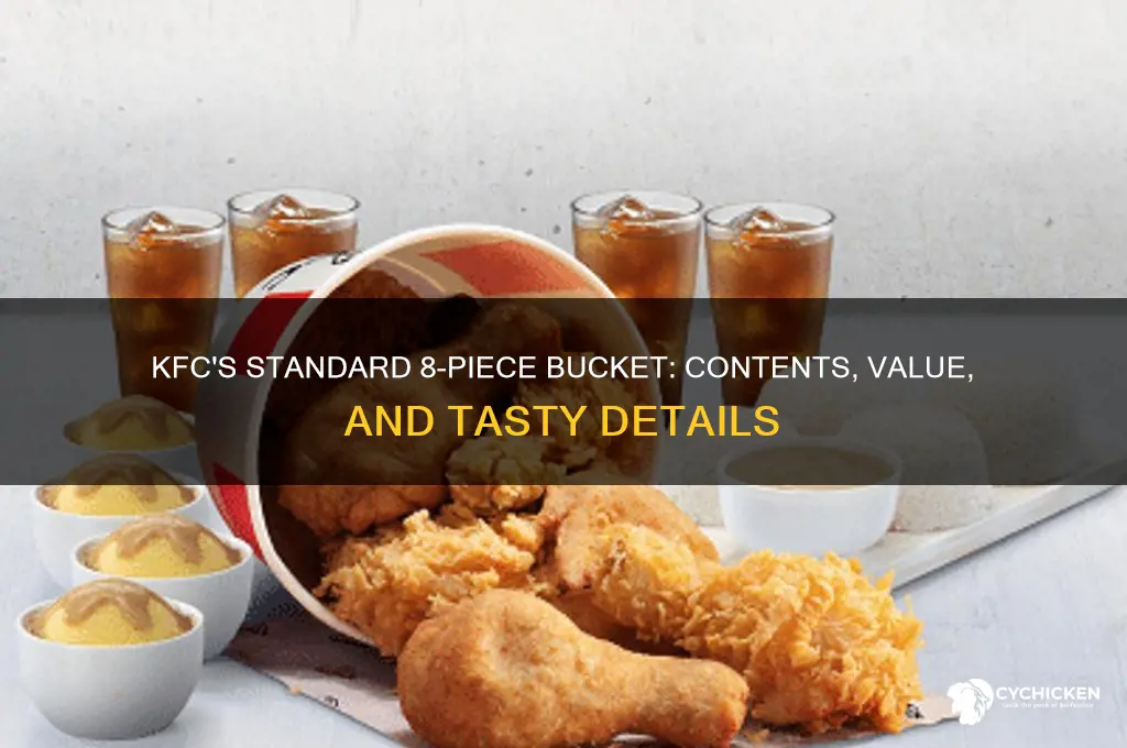 what a standard 8 bucket of kfc chicken