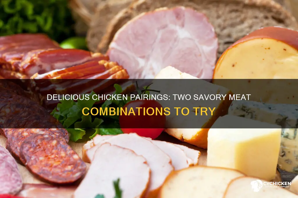 what are 2 meat combinations with chicken