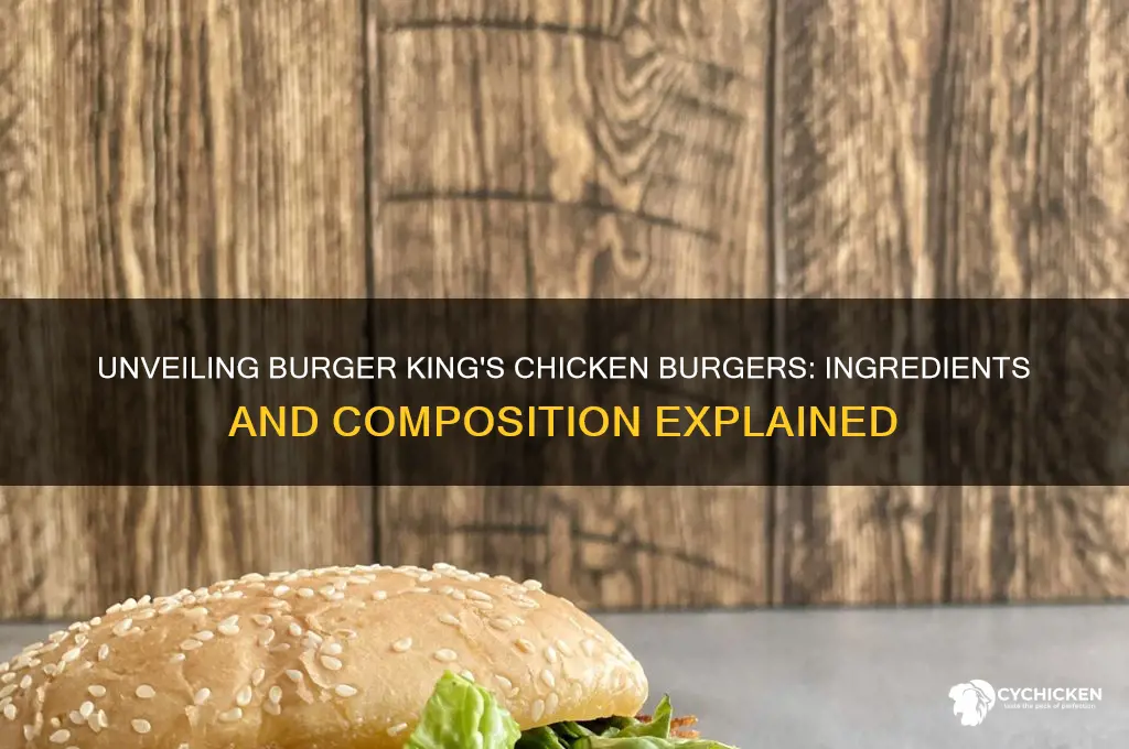 what are burger king chicken burgers made of