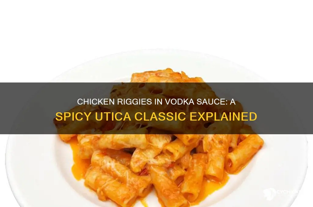what are chicken riggies in vodka sauce