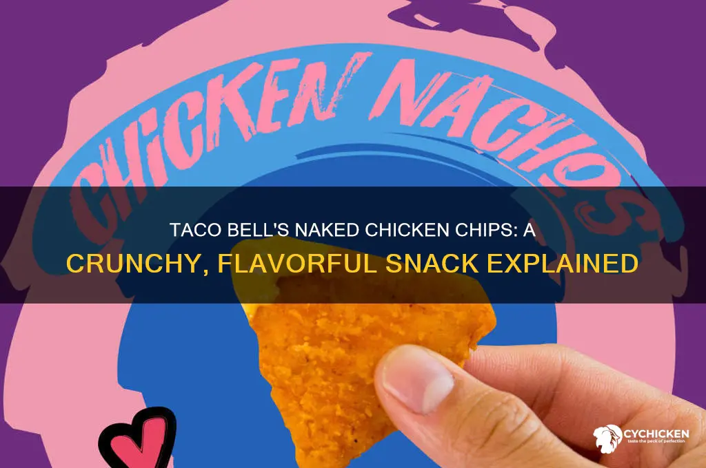 what are taco bell naked chicken chips